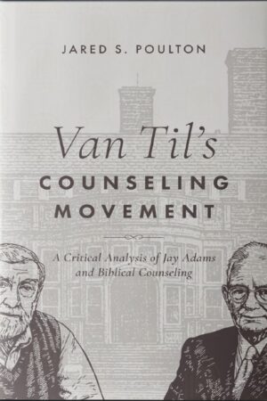 Van Til's Counseling Movement